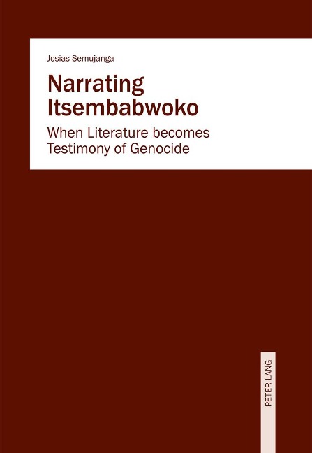 Narrating Itsembabwoko: When Literature becomes Testimony of Genocide
