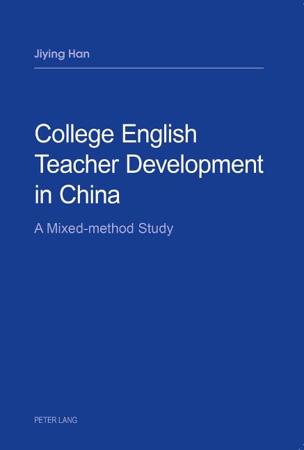 College English Teacher Development in China: A Mixed-method Study