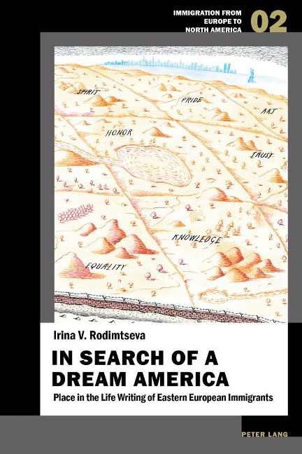 In Search of a Dream America: Place in the Life Writing of Eastern European Immigrants