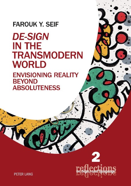 De-Sign in the Transmodern World: Envisioning Reality Beyond Absoluteness