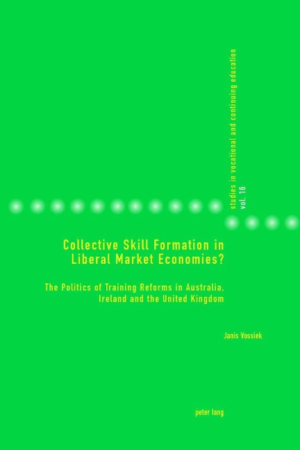 Collective Skill Formation in Liberal Market Economies?: The Politics of Training Reforms in Australia, Ireland and the United Kingdom