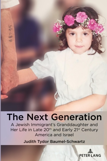 The Next Generation: A Jewish Immigrants Granddaughter and Her Life in Late 20th and Early 21st Century America and Israel
