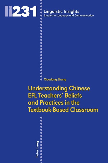Understanding Chinese EFL Teachers Beliefs and Practices in the Textbook-Based Classroom