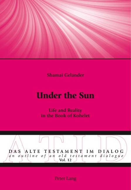 Under the Sun: Life and Reality in the Book of Kohelet