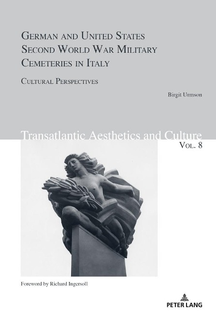 German and United States Second World War Military Cemeteries in Italy: Cultural Perspectives