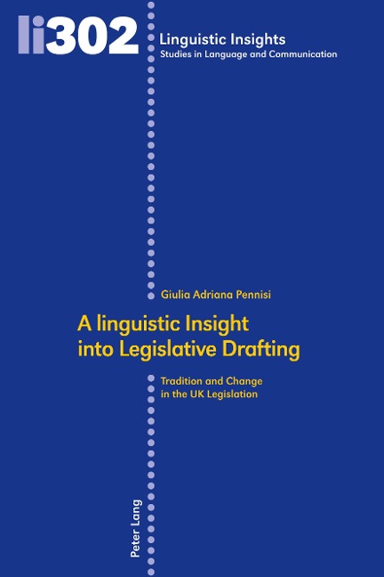 A linguistic Insight into Legislative Drafting: Tradition and Change in the UK Legislation