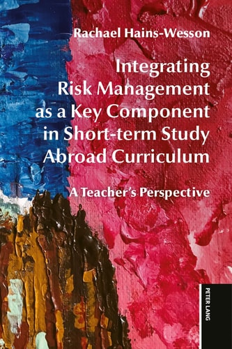 Integrating Risk Management as a Key Component in Short-term Study Abroad Curriculum: A Teacher’s Perspective