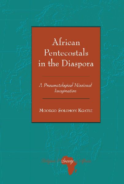African Pentecostals in the Diaspora: A Pneumatological Missional Imagination