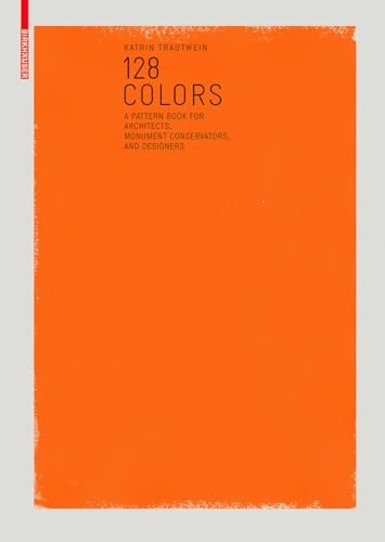128 Colors A Sample Book for Architects, Conservators and Designers