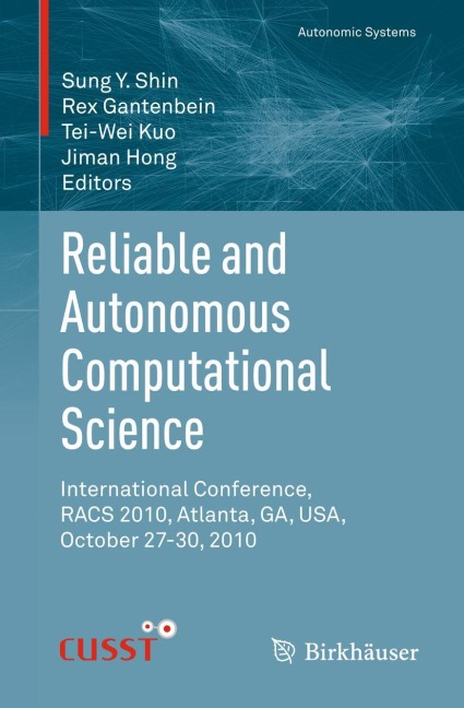 Reliable and Autonomous Computational Science: International Conference, RACS 2010, Atlanta, GA, USA, October 27-30, 2010