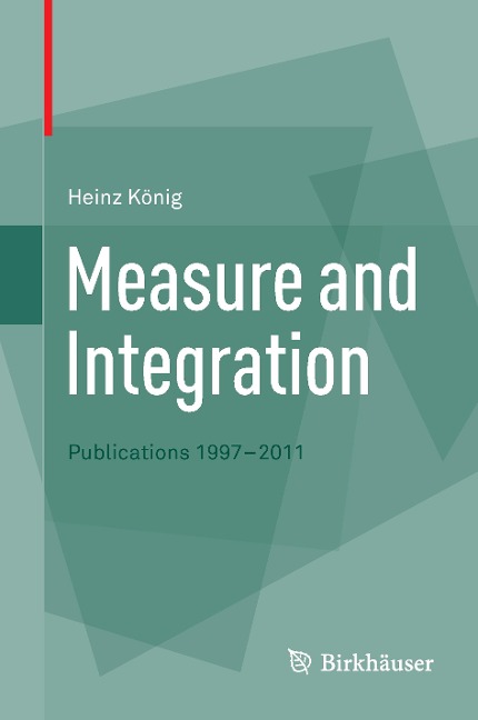 Measure and Integration: Publications 1997-2011