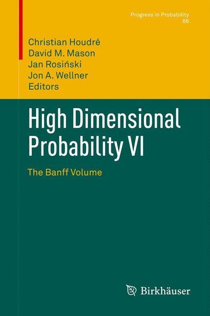 High Dimensional Probability VI: The Banff Volume