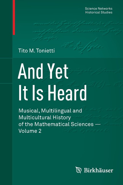 And Yet It Is Heard: Musical, Multilingual and Multicultural History of the Mathematical Sciences - Volume 2