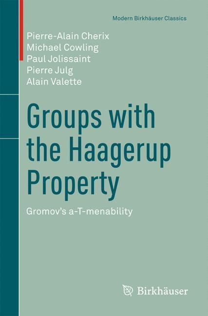 Groups with the Haagerup Property: Gromovs a-T-menability