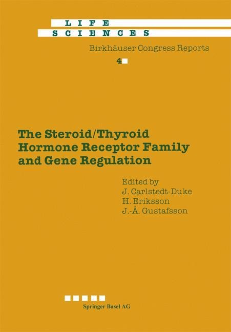 The Steroid/Thyroid Hormone Receptor Family and Gene Regulation: Proceedings of the 2nd International CBT Symposium Stockholm, Sweden, November 4-5, 1988