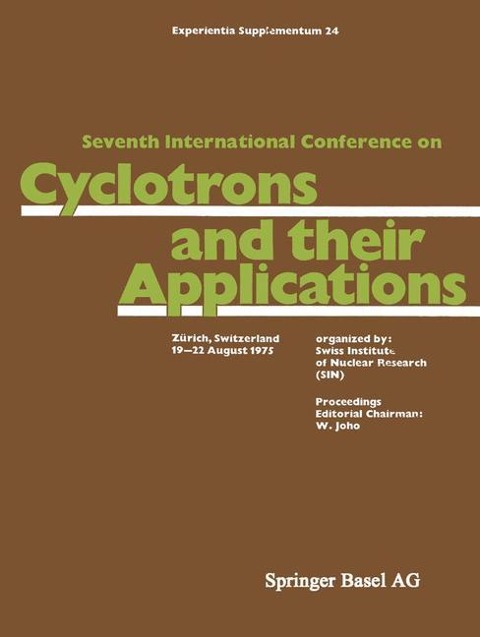 Seventh International Conference on Cyclotrons and their Applications: Zürich, Switzerland, 19-22 August 1975