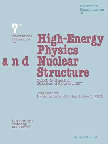 Seventh International Conference on High-Energy Physics and Nuclear Structure Zürich, Switzerland, 29 August–2 September 1977