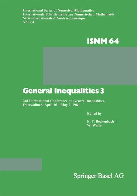 General Inequalities 3: 3rd International Conference on General Inequalities, Oberwolfach, April 26 - May 2, 1981