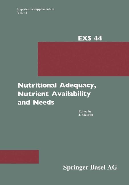 Nutritional Adequacy, Nutrient Availability and Needs: Nestlé Nutrition Research Symposium, Vevey, September 14-15, 1982