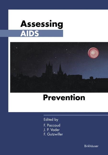 Assessing AIDS Prevention: Selected papers presented at the international conference held in Montreux (Switzerland), October 29-November 1, 1990