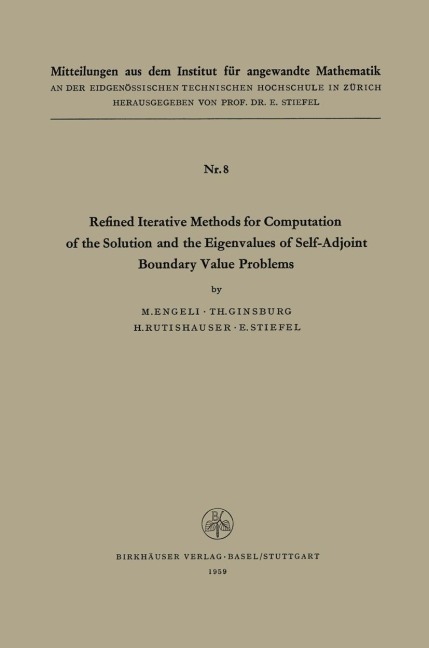 Refined Iterative Methods for Computation of the Solution and the Eigenvalues of Self-Adjoint Boundary Value Problems