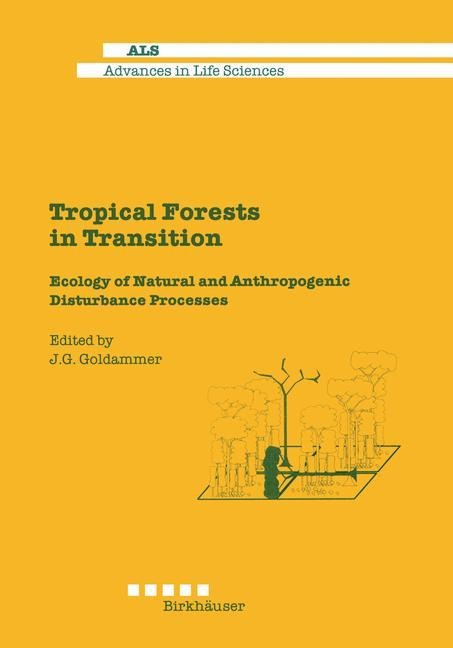 Tropical Forests in Transition: Ecology of Natural and Anthropogenic Disturbance Processes