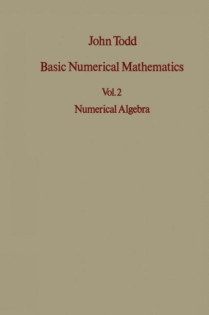 Basic Numerical Mathematics: Vol 2: Numerical Algebra