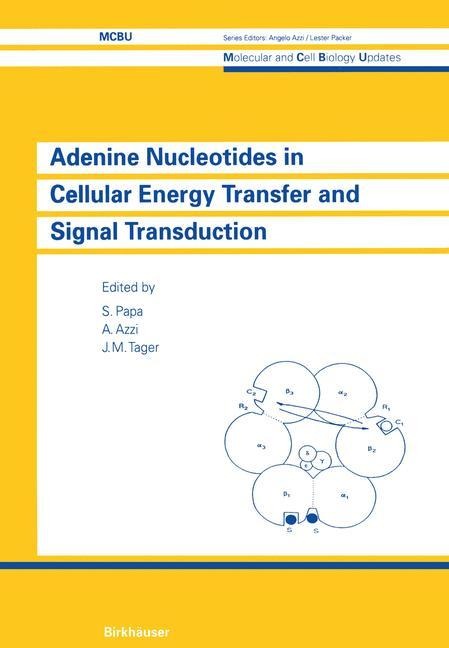 Adenine Nucleotides in Cellular Energy Transfer and Signal Transduction: UNESCO