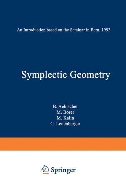 Symplectic Geometry: An Introduction based on the Seminar in Bern, 1992