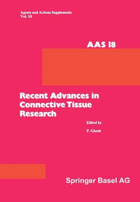 Recent Advances in Connective Tissue Research: 26th-29th May, 1985, at Salamander Bay, Port Stephens, N.S.W., Australia