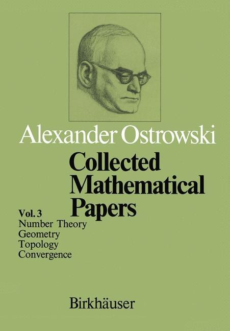Collected Mathematical Papers: Vol. 3 VI Number Theory VII Geometry VIII Topology IX Convergence