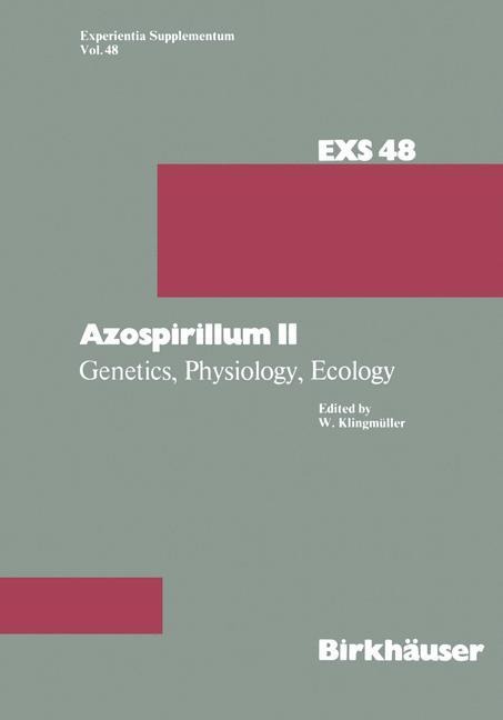 Azospirillum II: Genetics, Physiology, Ecology Second Workshop held at the University of Bayreuth, Germany September 6-7, 1983