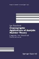 Cryptographic Applications of Analytic Number Theory: Complexity Lower Bounds and Pseudorandomness