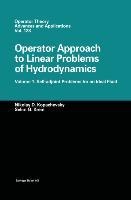 Operator Approach to Linear Problems of Hydrodynamics: Volume 1: Self-adjoint Problems for an Ideal Fluid