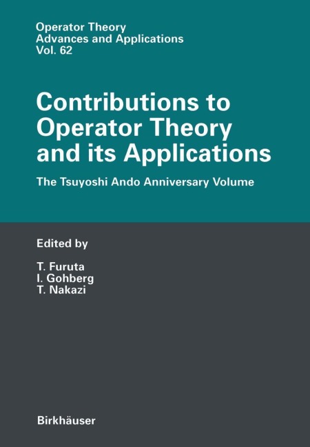 Contributions to Operator Theory and its Applications: The Tsuyoshi Ando Anniversary Volume