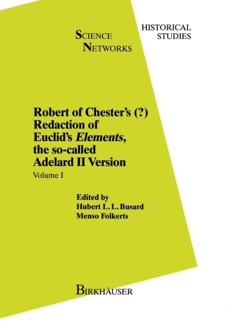 Robert of Chesters Redaction of Euclids Elements, the so-called Adelard II Version: Volume I