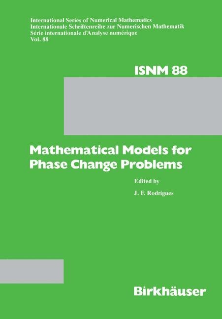 Mathematical Models for Phase Change Problems: Proceedings of the European WorkShop held at Óbidos, Portugal, October 1-3, 1988