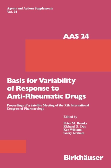 Basis for Variability of Response to Anti-Rheumatic Drugs: Proceeding of a Satellite Meeting of the Xth International Congress of Pharmacology held in Sydney, Australia August 20-22, 1987