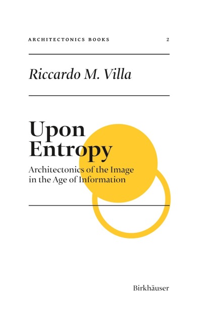 Upon Entropy: Architectonics of the Image in the Age of Information