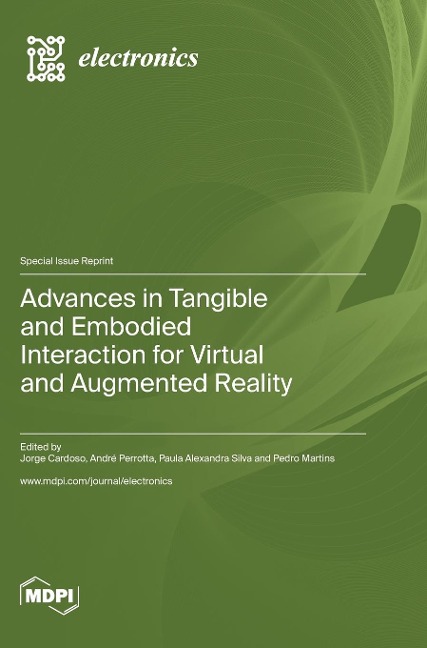 Advances in Tangible and Embodied Interaction for Virtual and Augmented Reality
