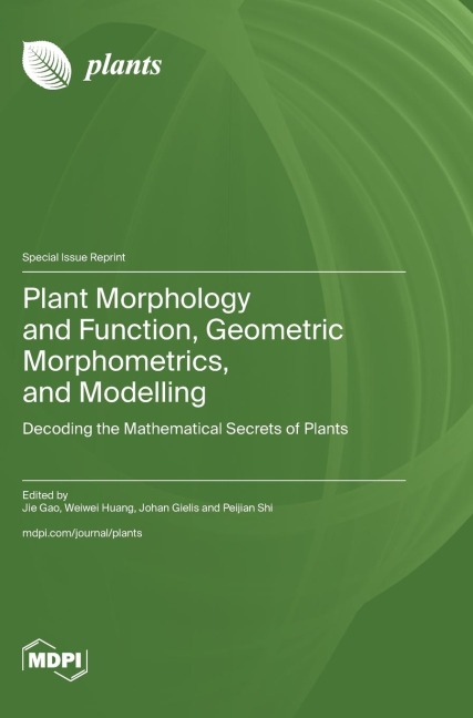 Plant Morphology and Function, Geometric Morphometrics, and Modelling: Decoding the Mathematical Secrets of Plants