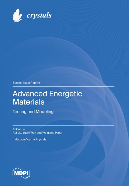 Advanced Energetic Materials: Testing and Modeling