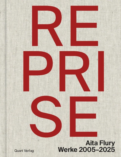Reprise - Aita Flury: Works 2005-2025
