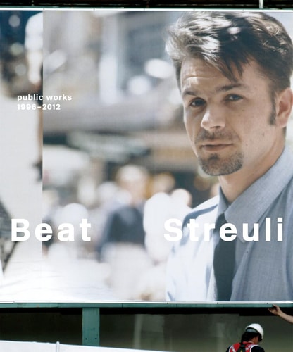 Beat Streuli Public Works 1996-2011