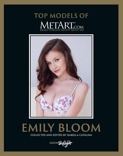 Emily Bloom - Top Models of MetArt.com: Deutsch/Englische Originalausgabe - Original English-German Edition
