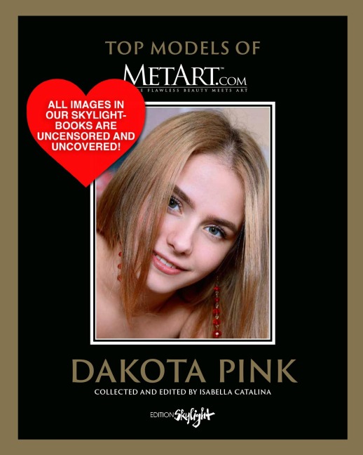 Dakota Pink - Top Model of MetArt.com: Deutsch/Englische Originalausgabe - Original English-German Edition