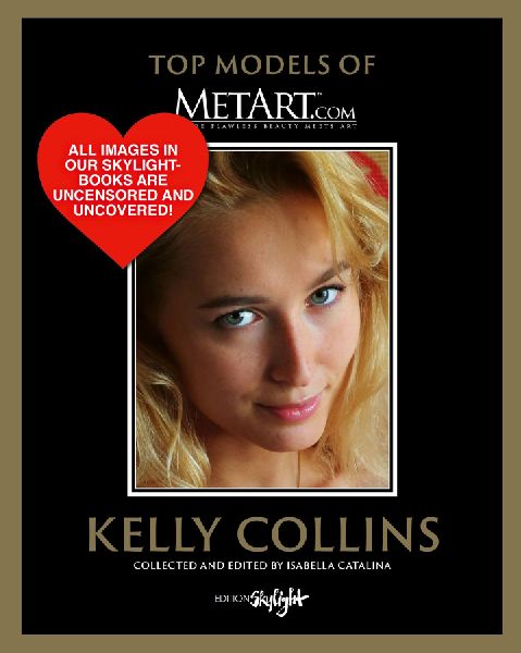Kelly Collins - Top Model of MetArt.com: Deutsch/Englische Originalausgabe - Original English-German Edition