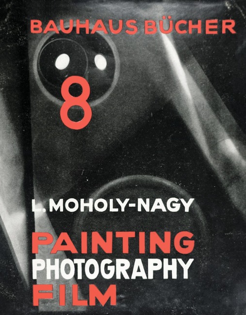 Painting, Photography, Film: Bauhausbücher 8