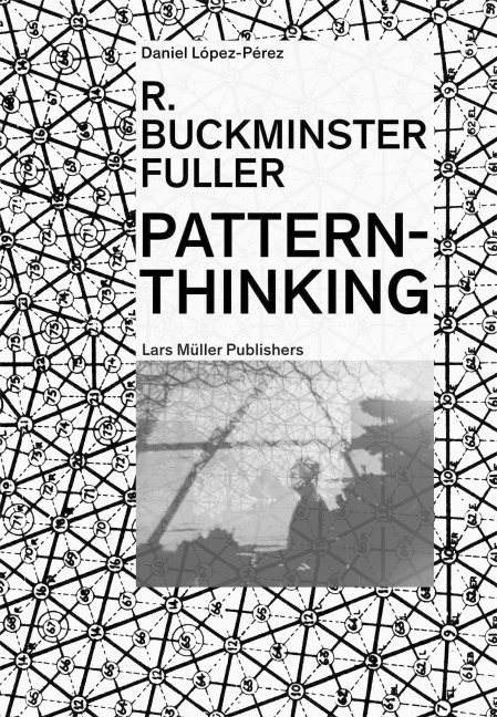 R. Buckminster Fuller - Pattern-Thinking
