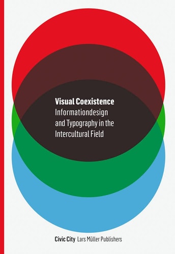Visual Coexistence Informationdesign and Typography in the Intercultural Field